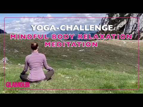 GLAMOUR Yoga Challenge - Mindful Body Relaxation Meditation | Tag 6