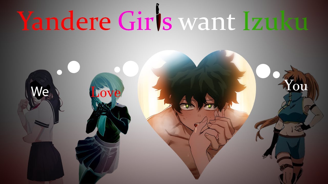 Yandere Girls want Izuku (MHA Lyric Prank)