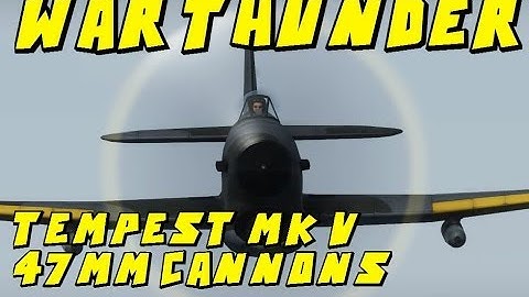War Thunder | Tempest Mk V (Vickers P) | My Thoughts and Tips!