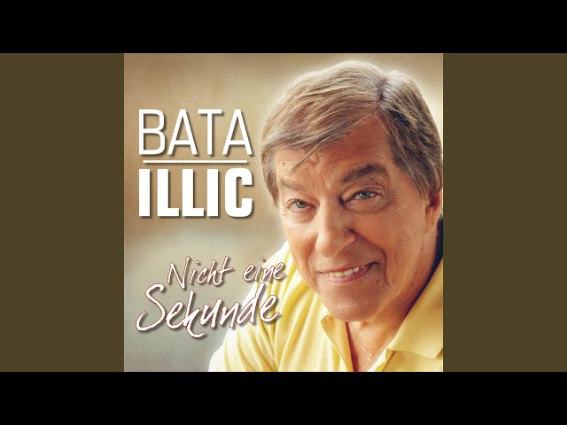 Bata Illic - Nicht eine Sekunde