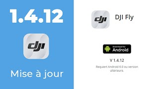 DJI FLY 1.4.12 : Nouvelles fonctions... Et nouveaux bugs !