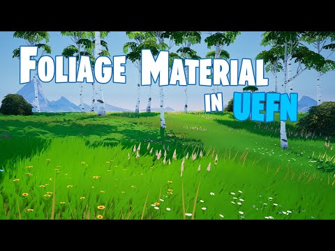 Your Own Stylized Foliage Material - UEFN Tutorial