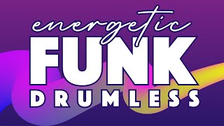 Energetic Funk Drumless Track