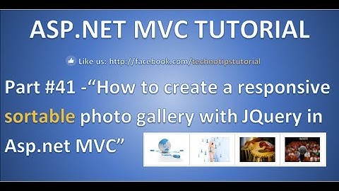 Part 43- How to create a responsive sortable photo gallery with JQuery in Asp.net MVC