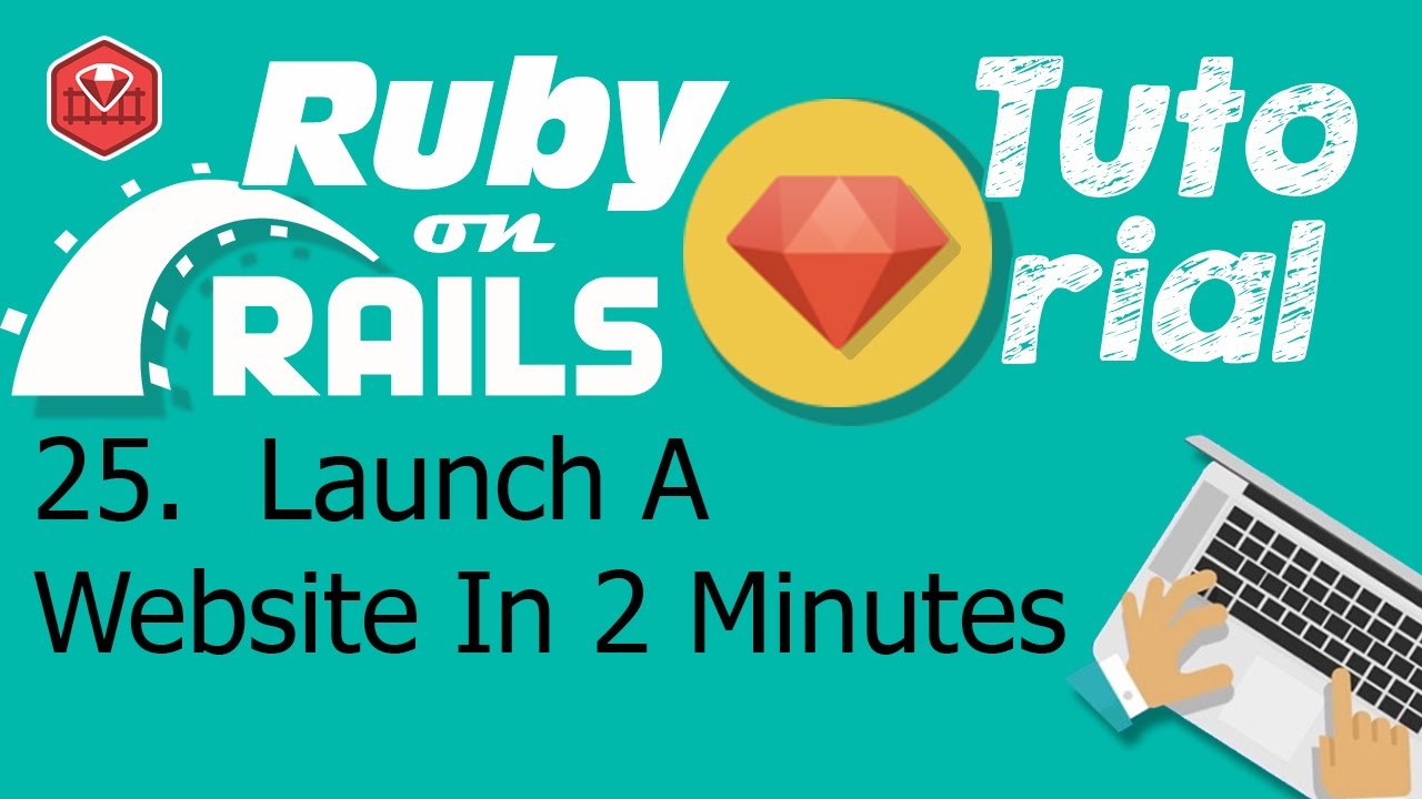 25. Ruby on rails tutorial (front-end): Launch A Website In 2 Minutes ...