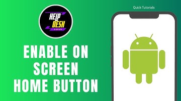 How to Enable On Screen Home Button on Android