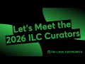 Let S Meet The 2026 ILC Curators Tara Amaya