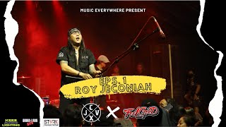 EPS. 1 Roy Jeconiah X FeelGood | Music Everywhere