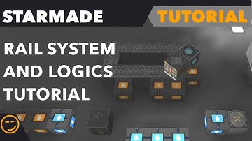 Starmade: Rail System and Logics Tutorial