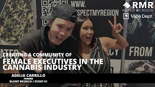 Adelia Carrillo of Blunt Brunch Talks Building Female Cannabis Community At MJ Unpacked NYC