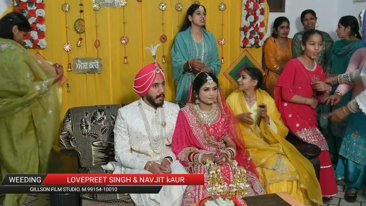 LOVEPREET & NAVJIT  WEDDING LIVE || GILLSON FILM STUDIO || CHANANWAL || M. +9199154 10010