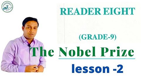 Grade 9 English Textbook ( lesson-2 @THE NOBEL PRIZE)