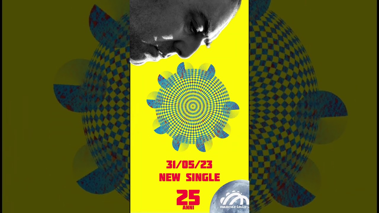 “25ANNI“ - MASCARIMIRI NEW SINGLE
