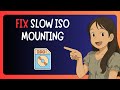 QUICK FIX For Slow Mounting ISO Image File Issue in Windows 11 PC Or Laptop