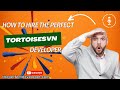 The Smart Way to Hire the Best TortoiseSVN Developers -The Perfect Developer Fast Guide