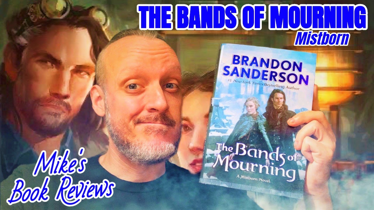 The Bands of Mourning: A Mistborn by Sanderson, Brandon