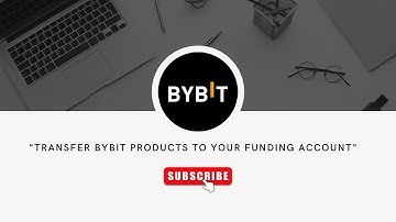 "How to Transfer Bybit Products to Your Funding Account | Step-by-Step Guide"