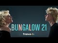 [Bande annonce] Bungalow 21