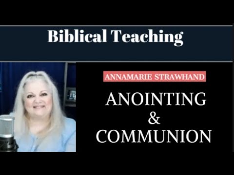 How To Pray Over and Apply Anointing Oil – Annamarie Strawhand