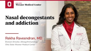 Nasal decongestant sprays and addiction: What we can do | Ohio State Medical Center