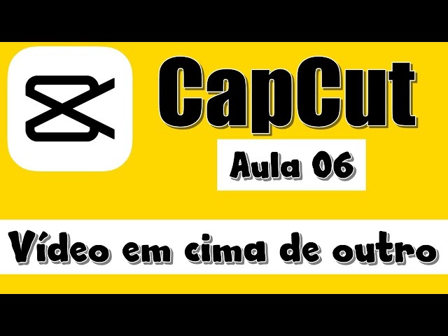 Como colocar um vídeo em cima de outro no CapCut