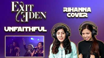 EXIT EDEN REACTION FOR THE FIRST TIME | UNFAITHFUL REACTION | RIHANNA COVER | NEPALI GIRLS REACT