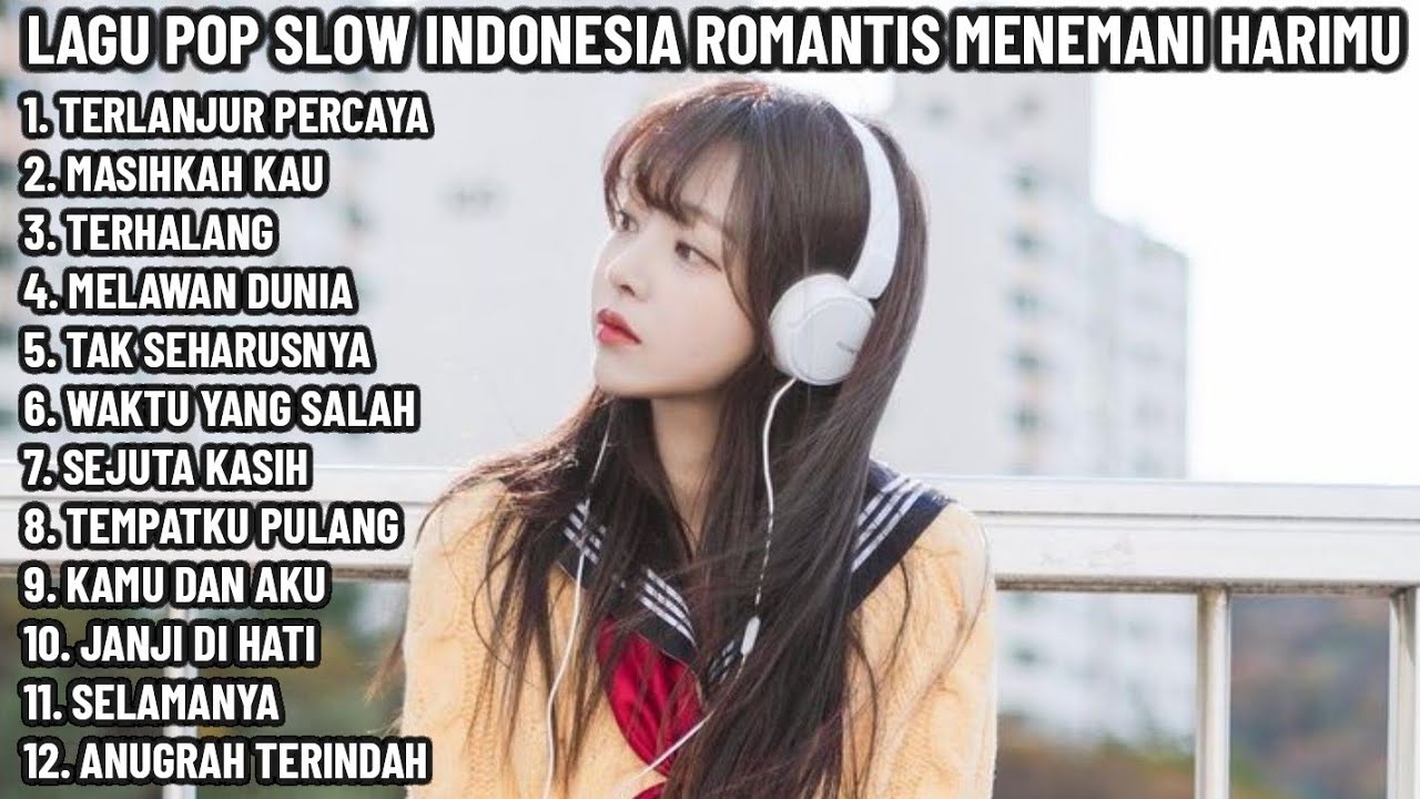 🎶 LAGU POP SLOW INDONESIA ROMANTIS MENEMANI HARIMU, LAGU POP SLOW VIRAL HANYA UNTUKMU ‼️
