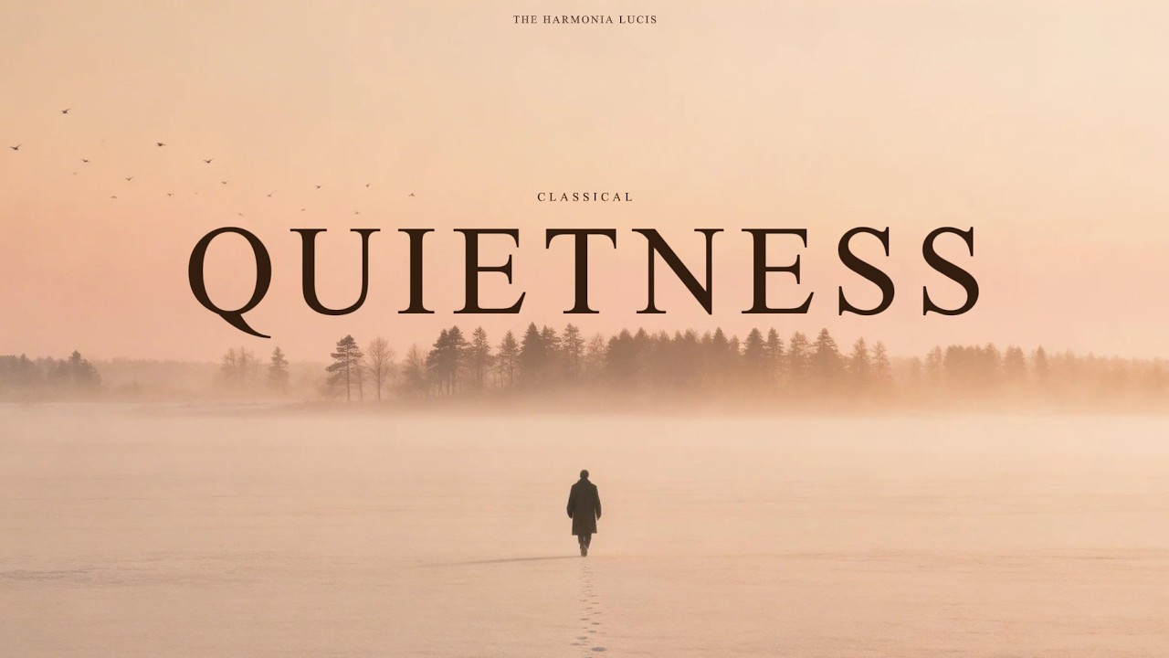 Classical Quietness - Classical Music Gems