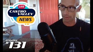 Castro Valley News LIVE : Episode #131 - 007 and all about the Castro Valley