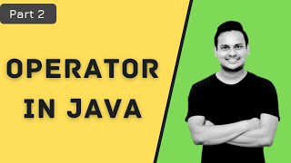 Operator in Java - Part 2 Java Tutorials for Beginners 2020