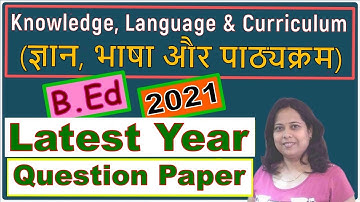 B.Ed 2nd Year Question Paper 2021  || Knowledge Language And Curriculum | CCS University |