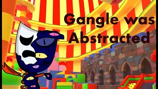 Gangle was Abstracted