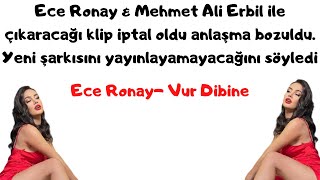 Ece Ronay - Vur Dibine (Mehmet Ali Erbil ile anlaşma bozuldu) ŞARKI İPTAL