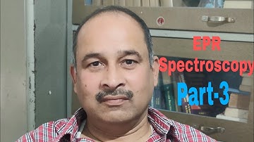 EPR Spectroscopy by Prof. Sanjay Kumar ( Part-3) | ASKCHEM |