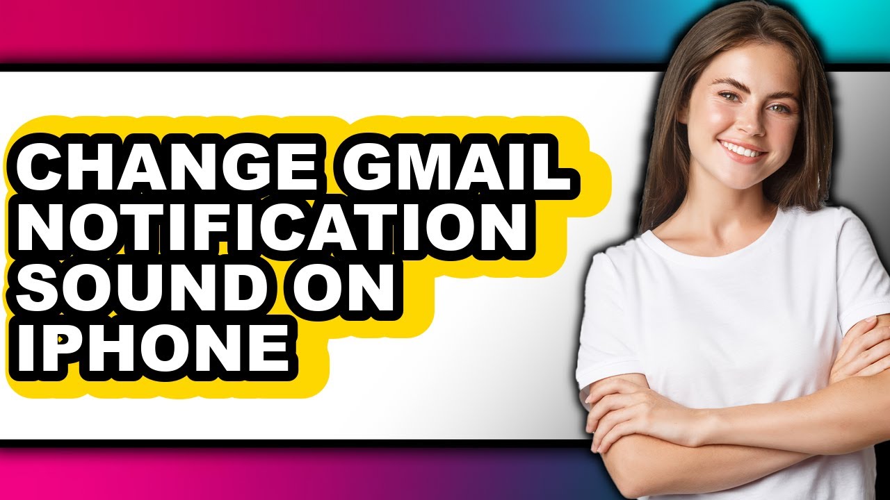 How to Change Gmail Notification Sound on Iphone - Full Guide