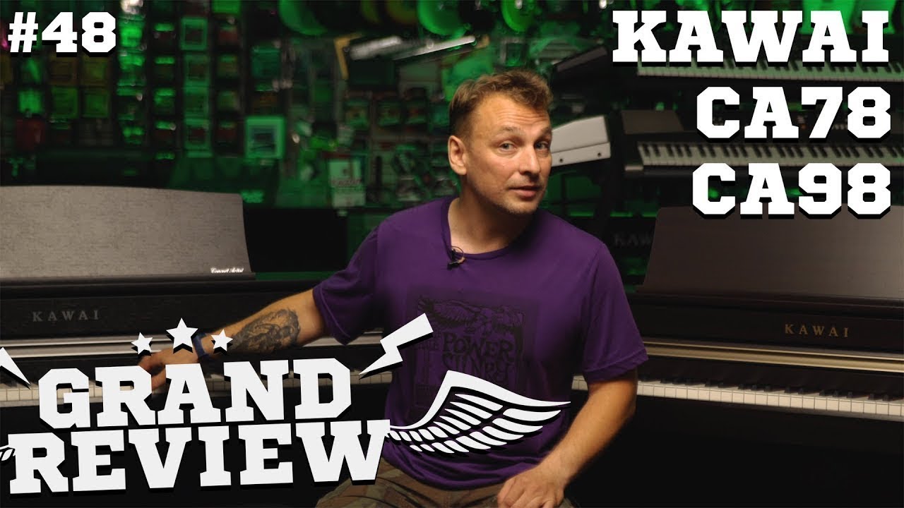 Grand Review #48   Kawai CA78 & CA98