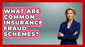 What Are Common Insurance Fraud Schemes? - Auto Coverage Explained