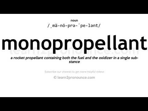 Произношение монотопливо | Определение Monopropellant