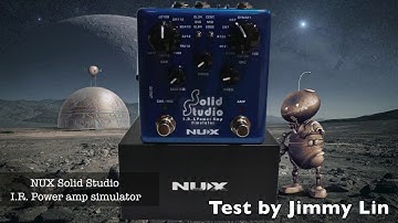 NUX Solid Studio Test By Jimmy Lin