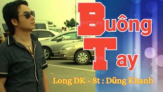Buông Tay Long Dk St Dũng Khanh