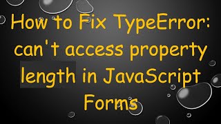 Famous How to Fix TypeError: can't access property length in JavaScript Forms Profile