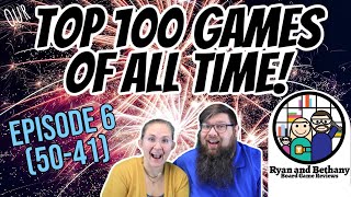 Our Top 100 Board Games of All Time! Episode 6 (#50-41)