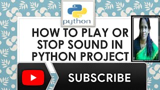 HOW TO PLAY AND STOP SOUND IN PYTHON PROJECT|RATAN AGARWAL IT INFORMER
