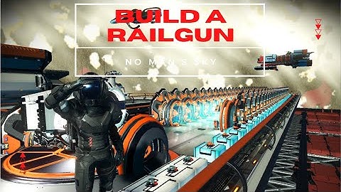 Railgun Building Tutorial :  No Mans Sky
