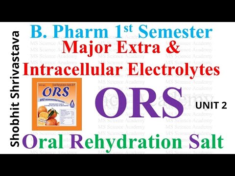 Oral Rehydration Salt-ORS-Major Intra & ExtraCellular Electrolytes-B Pharm-1 Sem-Inorg. Chem.-Unit-2
