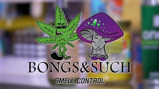 Bongs N Such - Smell Control