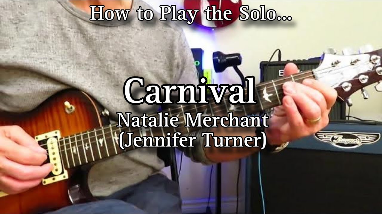 How to Play the Solo to Carnival Natalie Merchant (Jennifer