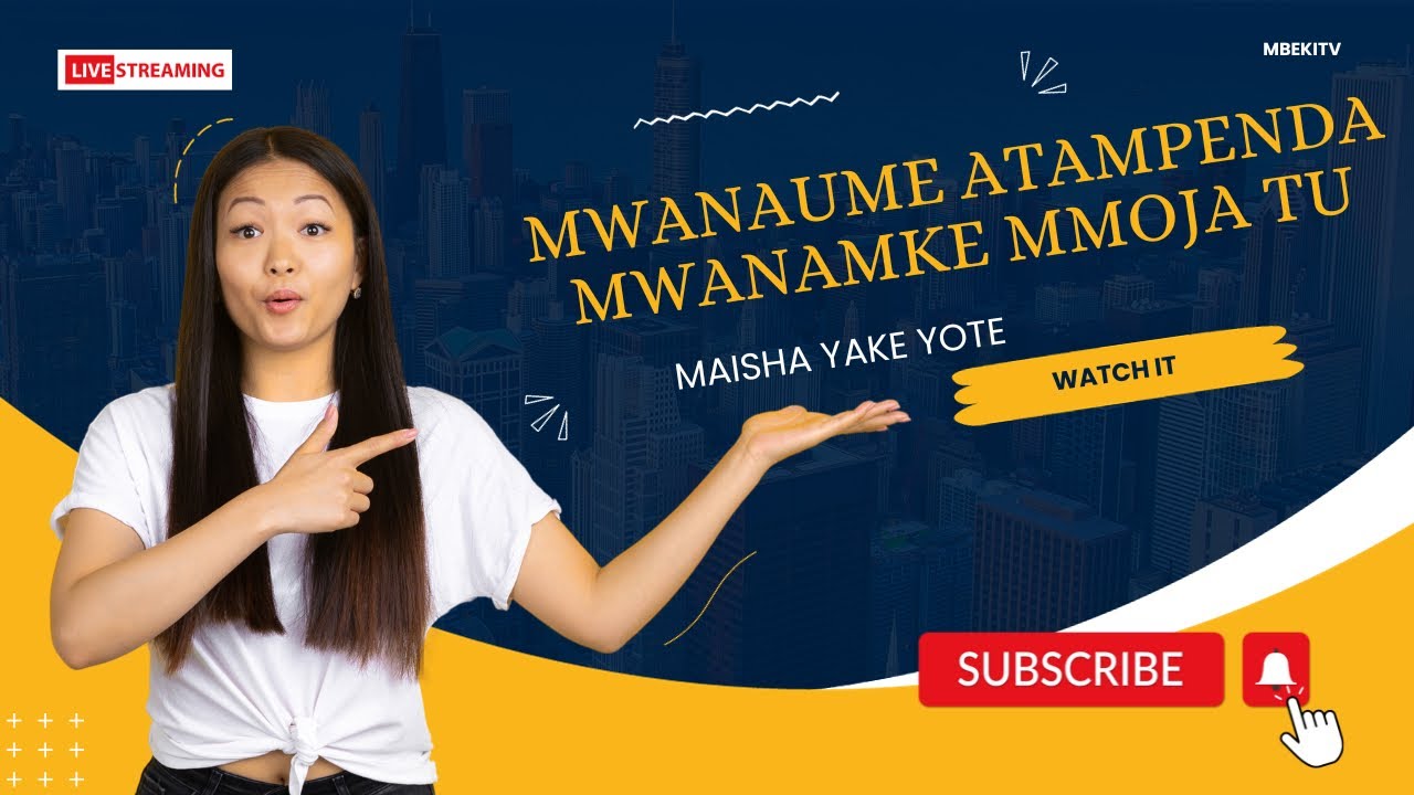 MWANAUME ATAMPENDA MWANAMKE MWENYE SIFA 3. 