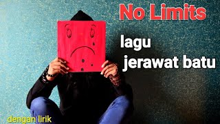 No Limits - Jerawat Batu (dengan lirik)  #rockband