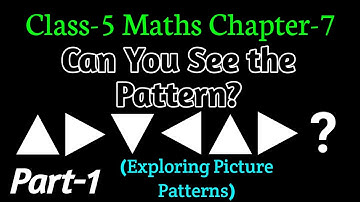 Can You See The Pattern ? (Part-1) Class-5 Maths Chapter-7